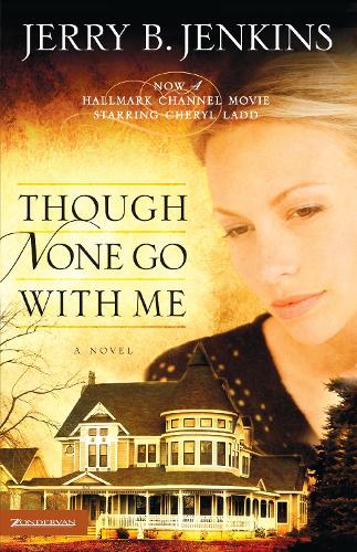 Паперова книга «Though None Go with Me: A Novel», автор Джеррі Б. Дженкінс - фото №1