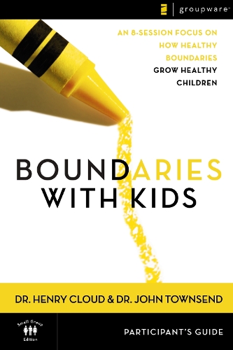 Бумажная книга «Boundaries with Kids Participant's Guide: When to Say Yes, How to Say No», авторов Генри Клауд, Джон Таунсенд - фото №1