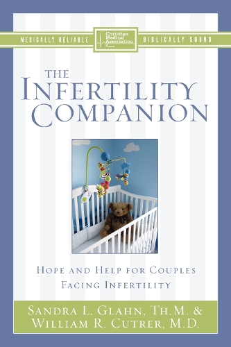 Бумажная книга «The Infertility Companion: Hope and Help for Couples Facing Infertility», авторов Сандра Л. Глан, Уильям Р. Катрер - фото №1
