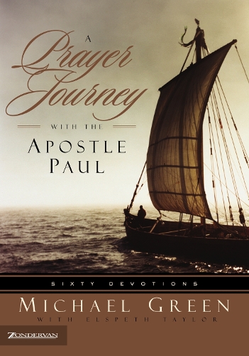 Бумажная книга «A Prayer Journey with the Apostle Paul: Sixty Devotions», авторов Майкл Грин, Элспет Тейлор - фото №1