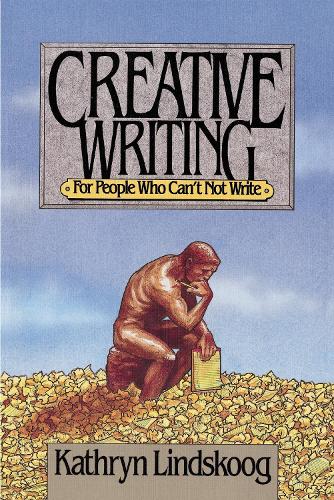 Бумажная книга «Creative Writing for People Who Can't not Write», автор Кэтрин Линдскуг - фото №1