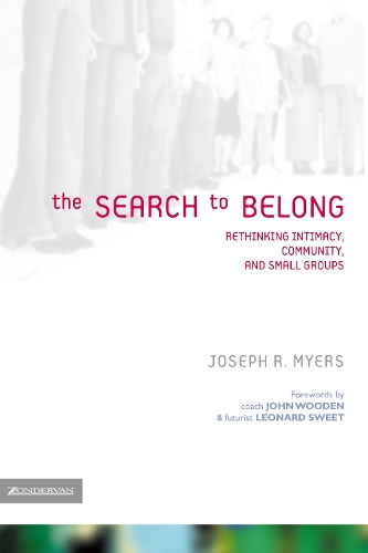 Бумажная книга «The Search to Belong: Rethinking Intimacy, Community, and Small Groups», автор Джозеф Р. Майерс - фото №1