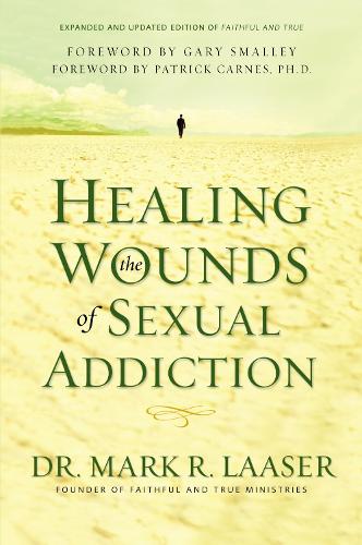 Бумажная книга «Healing the Wounds of Sexual Addiction», автор Марк Лазер - фото №1