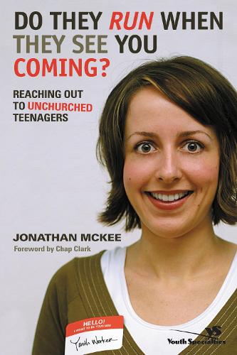 Бумажная книга «Do They Run When They See You Coming?: Reaching Out to Unchurched Teenagers», автор Джонатан Макки - фото №1