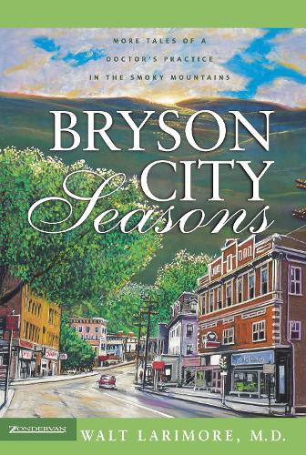 Бумажная книга «Bryson City Seasons: More Tales of a Doctor’s Practice in the Smoky Mountains», автор Уолт Ларимор - фото №1