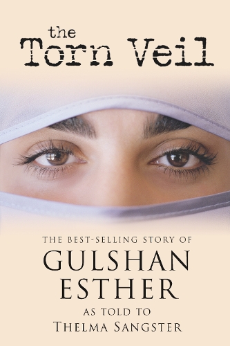 Бумажная книга «The Torn Veil: The Best-Selling Story of Gulshan Esther», авторов Сестра Гульшан Эстер, Тельма Сангстер - фото №1