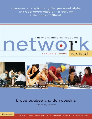 Бумажная книга «Network Leader's Guide: The Right People, in the Right Places, for the Right Reasons, at the Right Time», авторов Брюс Л. Багби, Дон Кузинс - фото №1