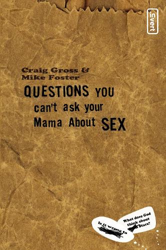 Бумажная книга «Questions You Can't Ask Your Mama About Sex», авторов Крейг Гросс, Майк Фостер - фото №1