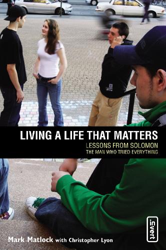 Бумажная книга «Living a Life That Matters: Lessons From Solomon The Man Who Tried Everything», авторов Крис Лайон, Марк Мэтлок - фото №1