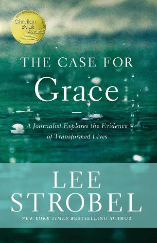 Бумажная книга «The Case for Grace: A Journalist Explores the Evidence of Transformed Lives», автор Ли Штробель - фото №1