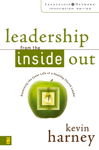 Бумажная книга «Leadership from the Inside Out: Examining the Inner Life of a Healthy Church Leader», автор Кевин Г. Харни - фото №1