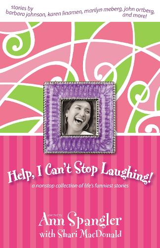 Бумажная книга «Help, I Can't Stop Laughing!: A Nonstop Collection of Life's Funniest Stories», автор Энн Спенглер - фото №1
