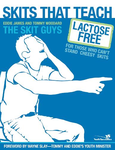 Бумажная книга «Skits That Teach: Lactose Free for Those Who Can't Stand Cheesy Skits», авторов Эдди Джеймс, Томми Вудард - фото №1
