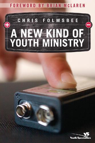 Бумажная книга «A New Kind of Youth Ministry», автор Крис Фолмсби - фото №1