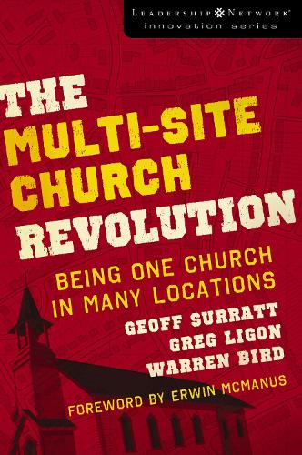 Бумажная книга «The Multi-Site Church Revolution: Being One Church in Many Locations», авторов Джефф Сурратт, Грег Лигон, Уоррен Берд - фото №1