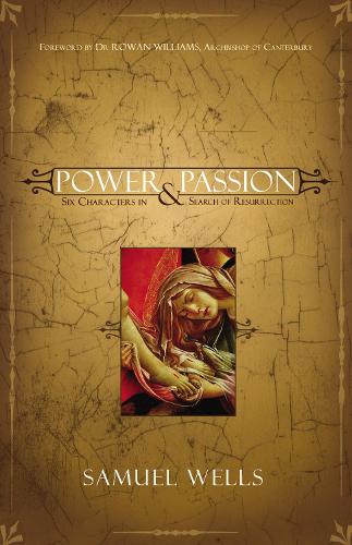 Бумажная книга «Power and Passion: Six Characters in Search of Resurrection», автор Сэмюэл Уэллс - фото №1