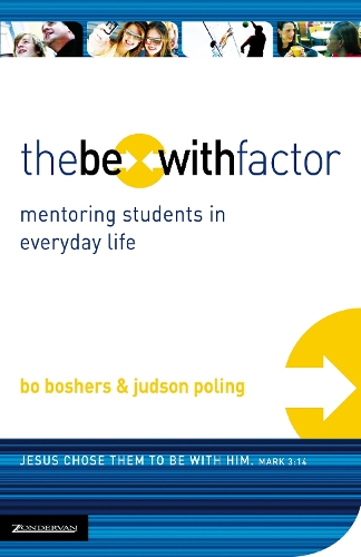 Бумажная книга «The Be-With Factor: Mentoring Students in Everyday Life», авторов Бо Бошерс, Джудсон Полинг - фото №1