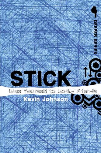 Бумажная книга «Stick: Glue Yourself to Godly Friends», автор Кевин Джонсон - фото №1