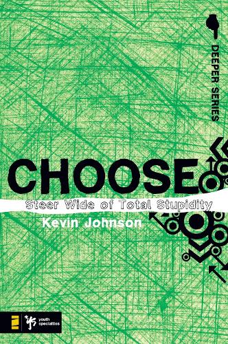 Бумажная книга «Choose: Steer Wide of Total Stupidity», автор Кевин Джонсон - фото №1