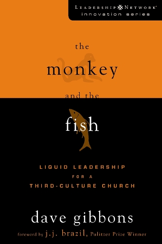 Бумажная книга «The Monkey and the Fish: Liquid Leadership for a Third-Culture Church», автор Дейв Гиббонс - фото №1