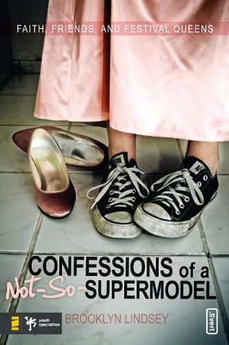 Бумажная книга «Confessions of a Not-So-Supermodel: Faith, Friends, and Festival Queens», автор Бруклин Э. Линдси - фото №1