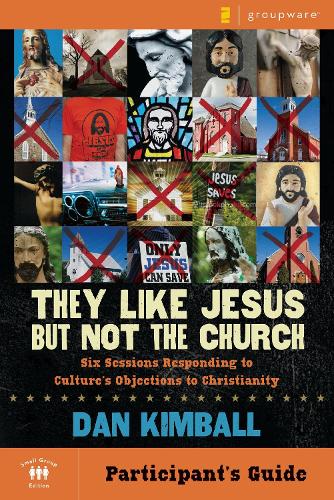 Бумажная книга «They Like Jesus but Not the Church Bible Study Participant's Guide: Six Sessions Responding to Culture's Objections to Christianity», автор Дэн Кимбалл - фото №1