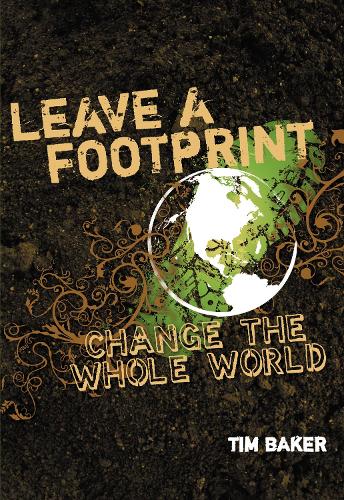 Бумажная книга «Leave a Footprint - Change The Whole World», автор Тим Бейкер - фото №1