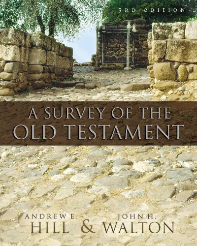 Паперова книга «A Survey of the Old Testament», авторів Ендрю Е. Хілл, Джон Г. Волтон - фото №1