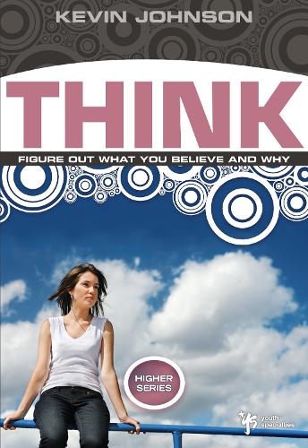 Бумажная книга «Think: Figure Out What You Believe and Why», автор Кевин Джонсон - фото №1