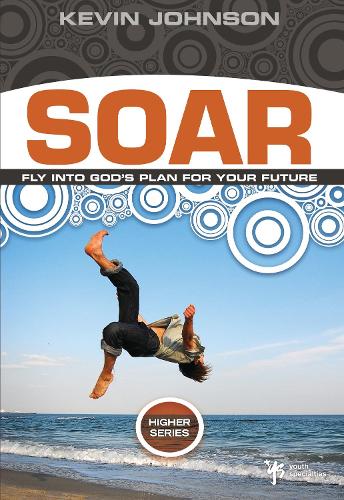 Бумажная книга «Soar: Fly Into God's Plan for Your Future», автор Кевин Джонсон - фото №1