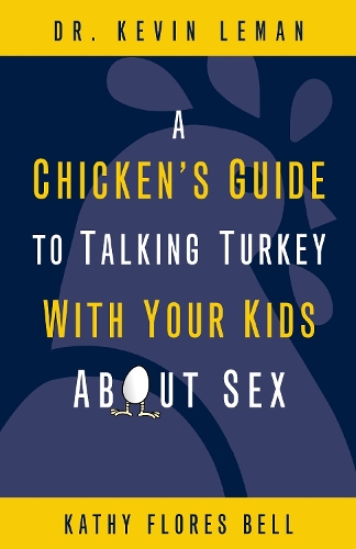 Бумажная книга «A Chicken's Guide to Talking Turkey with Your Kids About Sex», авторов Кэти Флорес Белл, Кевин Леман - фото №1