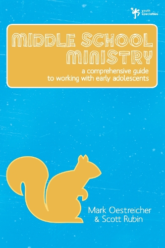 Бумажная книга «Middle School Ministry: A Comprehensive Guide to Working with Early Adolescents», авторов Марк Острайхер, Скотт Рубин - фото №1