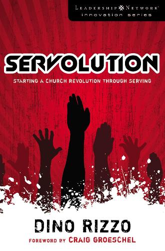 Паперова книга «Servolution: Starting a Church Revolution through Serving», автор Діно Ріццо - фото №1