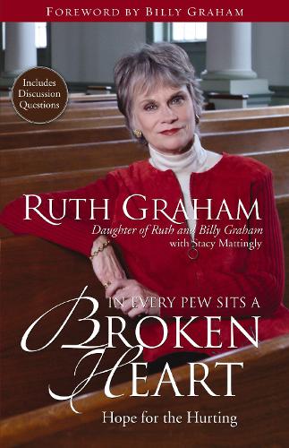 Паперова книга «In Every Pew Sits a Broken Heart: Hope for the Hurting», автор Рут Грем - фото №1