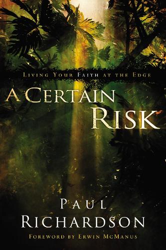 Бумажная книга «A Certain Risk: Living Your Faith at the Edge», автор Пол Эндрю Ричардсон - фото №1
