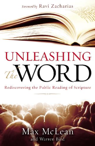 Бумажная книга «Unleashing the Word: Rediscovering the Public Reading of Scripture», авторов Макс Маклин, Уоррен Берд - фото №1
