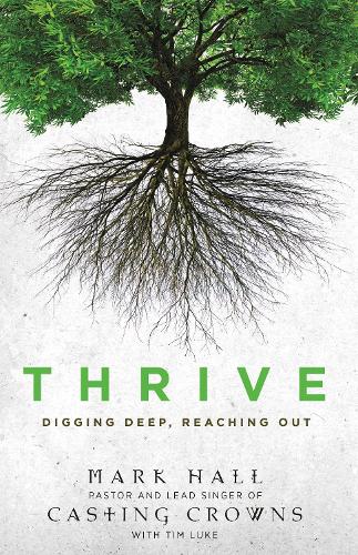 Бумажная книга «Thrive: Digging Deep, Reaching Out», автор Марк Холл - фото №1