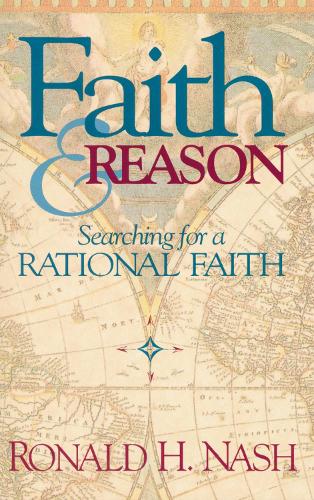 Бумажная книга «Faith and Reason: Searching for a Rational Faith», автор Рональд Х. Нэш - фото №1
