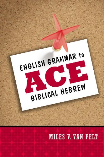 Бумажная книга «English Grammar to Ace Biblical Hebrew», автор Майлз В. Ван Пелт - фото №1