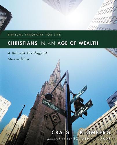 Бумажная книга «Christians in an Age of Wealth: A Biblical Theology of Stewardship», автор Крейг Л. Бломберг - фото №1
