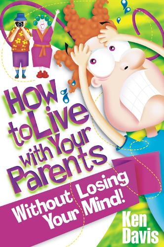 Бумажная книга «How to Live with Your Parents Without Losing Your Mind», автор Кен Дэвис - фото №1