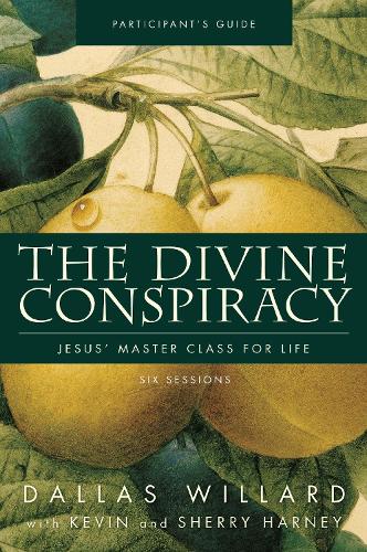 Бумажная книга «The Divine Conspiracy Bible Study Participant's Guide: Jesus' Master Class for Life», автор Даллас Уиллард - фото №1