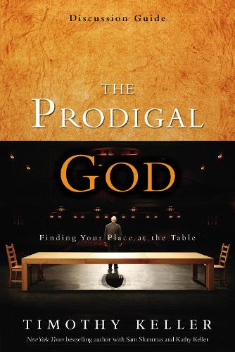 Бумажная книга «The Prodigal God Discussion Guide: Finding Your Place at the Table», автор Тимоти Келлер - фото №1