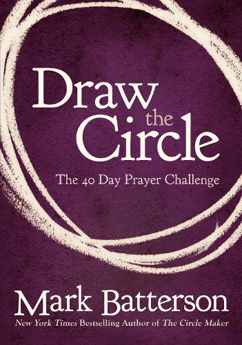 Бумажная книга «Draw the Circle: The 40 Day Prayer Challenge», автор Марк Баттерсон - фото №1