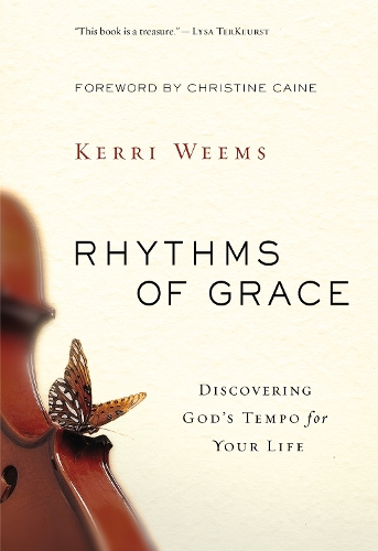 Паперова книга «Rhythms of Grace: Discovering God’s Tempo for Your Life», автор Керрі Уімс - фото №1