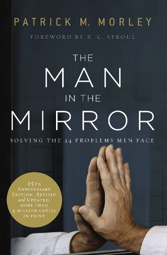 Бумажная книга «The Man in the Mirror: Solving the 24 Problems Men Face», автор Патрик Морли - фото №1