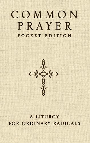 Бумажная книга «Common Prayer Pocket Edition: A Liturgy for Ordinary Radicals», авторов Джонатан Уилсон-Хартгроув, Шейн Клэйборн - фото №1