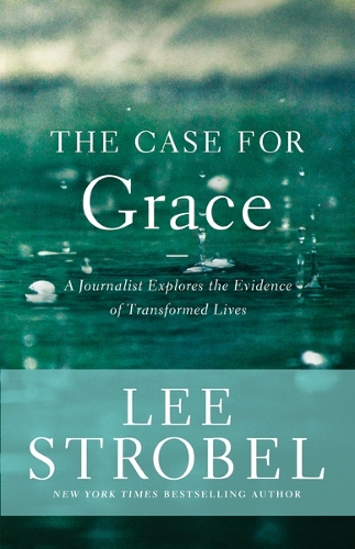 Бумажная книга «The Case for Grace: A Journalist Explores the Evidence of Transformed Lives», автор Ли Штробель - фото №1