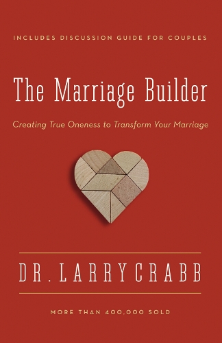 Бумажная книга «The Marriage Builder: Creating True Oneness to Transform Your Marriage», автор Ларри Крэбб - фото №1