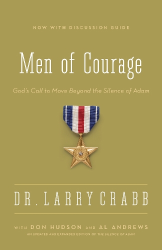 Бумажная книга «Men of Courage: God’s Call to Move Beyond the Silence of Adam», автор Ларри Крэбб - фото №1